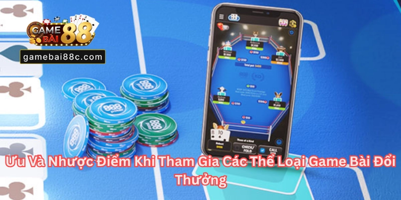 Các Thể Loại Game Bài Đổi Thưởng