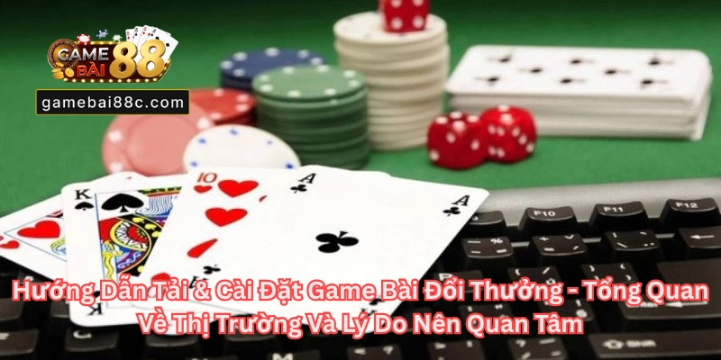 Hướng Dẫn Tải & Cài Đặt Game Bài Đổi Thưởng